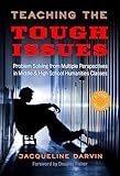 Teaching the Tough Issues: Problem Solving from Multiple Perspectives in Middle and High School Humanities Classes