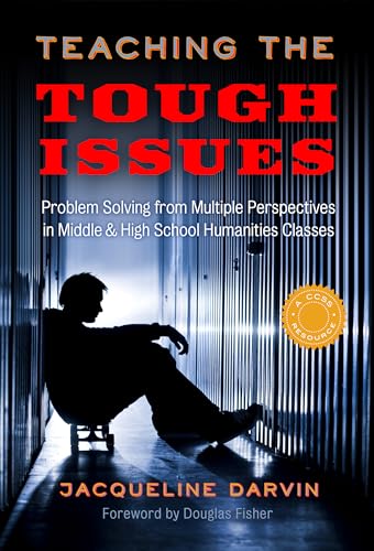 Teaching the Tough Issues: Problem Solving from Multiple Perspectives in Middle and High School Humanities Classes