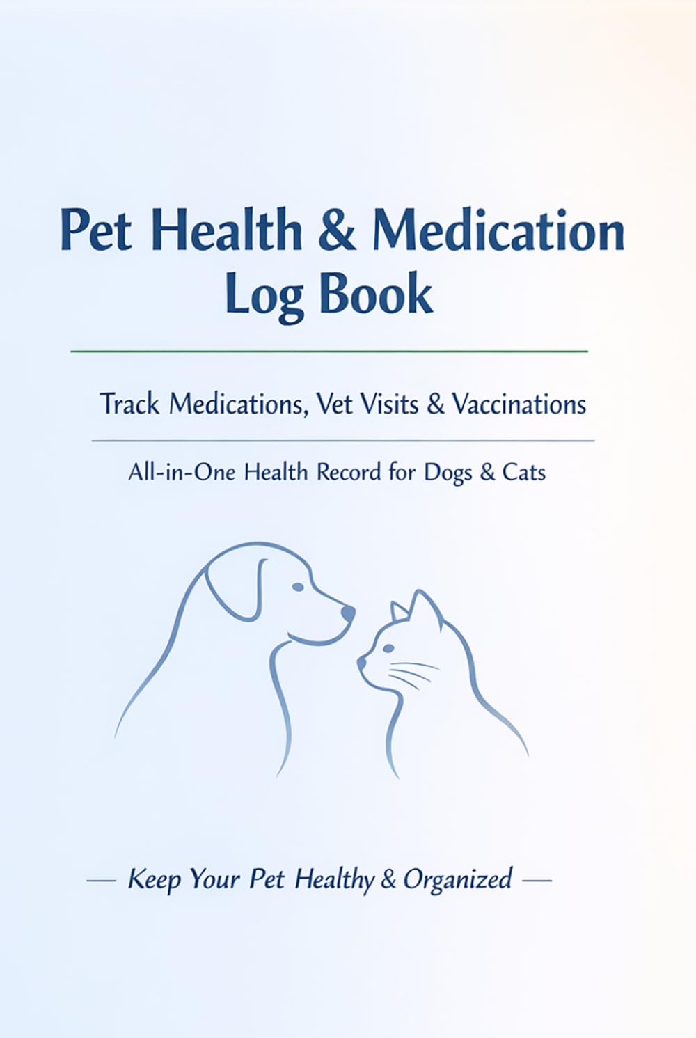 Pet Health Medication Log Book for Dogs and Cats: Vet Visit Tracker, Vaccination Record, Health Notes and Appointment Planner, Animal Medical Journal Notebook