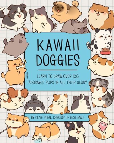Kawaii Doggies: Learn to Draw 75 Adorable Pups in All their Glory (Volume 7) (Kawaii Doodle