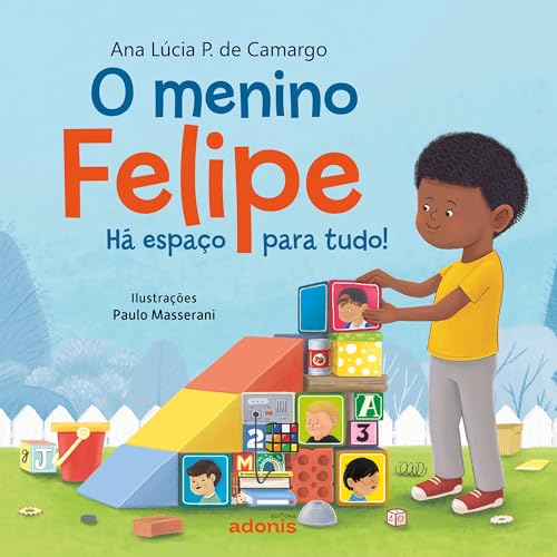 O menino Felipe – Há espaço para tudo!: