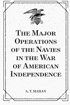 Paperback The Major Operations of the Navies in the War of American Independence Book