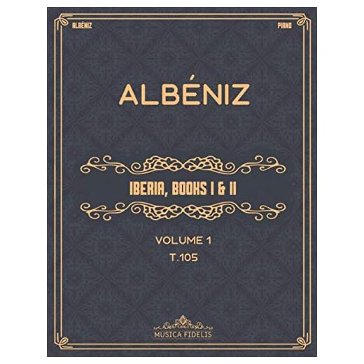 Iberia, Volume I (Books I and II): (T.105) - Sheet music for piano