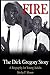 Fire, The Dick Gregory Story: A Biography for Young Adults