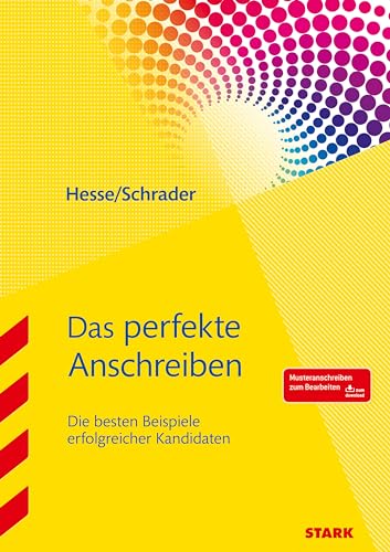STARK Das perfekte Anschreiben: Die besten Beispiele erfolgreicher Kandidaten (Bewerbungsratgeber)