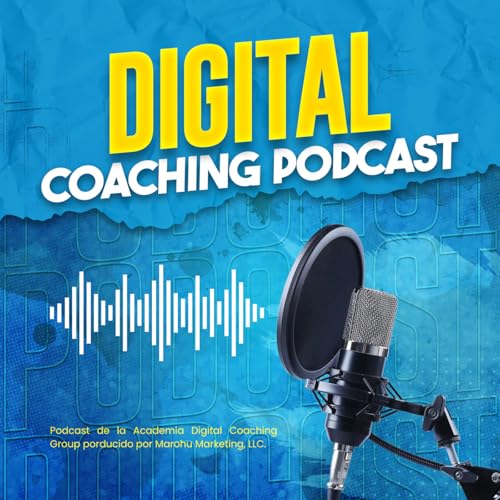Digital Coaching Podcast Podcast Por Digital Coaching Podcast arte de portada