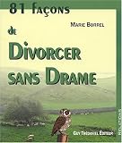 81 facons de divorcer sans drame
