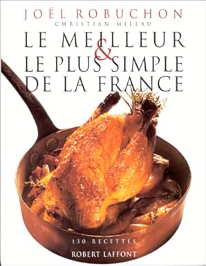 Le meilleur & le plus simple de la France: 130 recettes