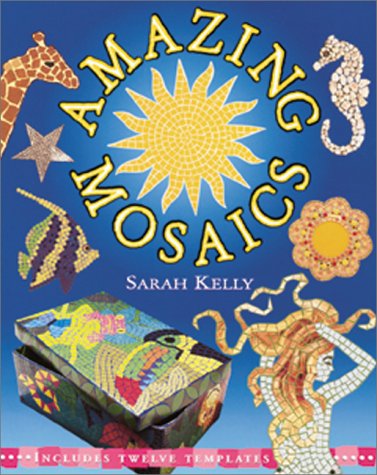 Amazing Mosaics 0764116231 Book Cover