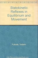Statokinetic reflexes in equilibrium and movement 0860083438 Book Cover