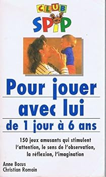 Paperback Pour jouer avec lui: De 1 jour à 6 ans [French] Book