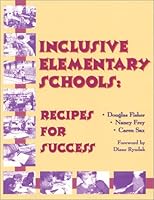 Inclusive Elementary Schools: Recipes for Success, Second Edition 1884720145 Book Cover