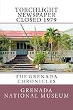  Torchlight Newspaper Closed 1979: The Grenada Chronicles