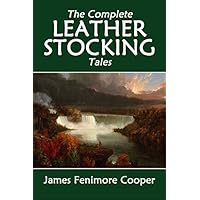 The Complete Leatherstocking Tales
