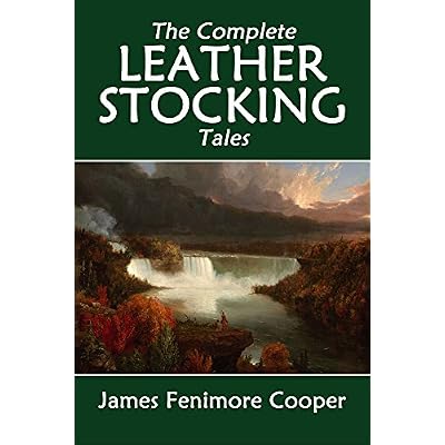 The Complete Leatherstocking Tales