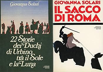 Hardcover 22 Storie dei Duchi di Urbino tra il Sole e la Luna; con 27 illustrazioni fuori testo [Italian] Book