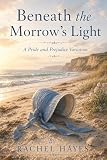 Beneath the Morrow's Light: A Pride and Prejudice Variation (What If… A Pride & Prejudice Variation Series”) (English Edition)
