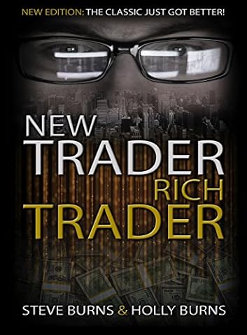 New Trader Rich Trader: 2nd Edition: Revised and Updated