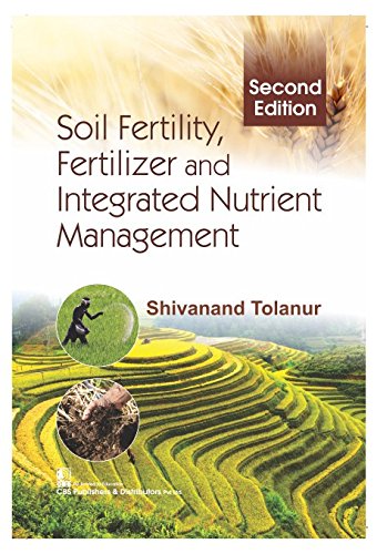 SOIL FERTILITY FERTILIZER AND INTEGRATED NUTRIENT MANAGEMENT 2ED (PB 2018) [Paperback] TOLANUR S