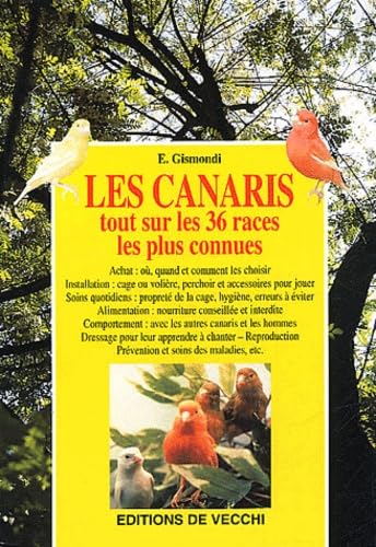 Les canaris: Tout sur les 36 races les plus connues