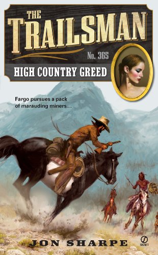 High Country Greed (By: Jon Sharpe)