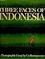 Three Faces of Indonesia: A Photographic Essay B000J3V6KG Book Cover