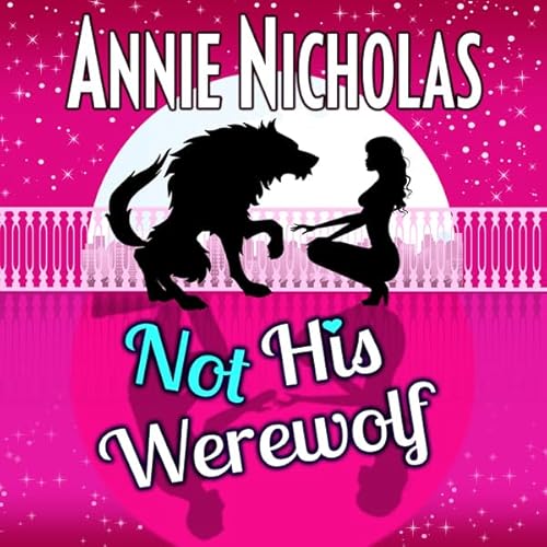 Not His Werewolf Audiolivro Por Annie Nicholas capa