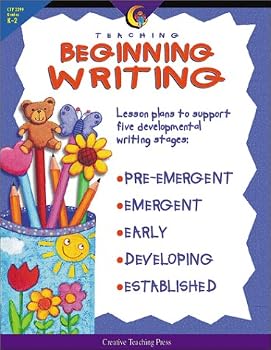 Paperback Teaching Beginning Writing: Lesson Plans to Support Five Developmental Writing Stages Book