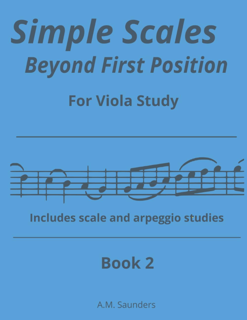 Simple Scales Beyond First Position Book 2: Viola scales in second position | Viola scales in third position | Easy viola scales | Beginning viola scale routines for viola students