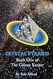 Crystal Pyramid (The Galaxy Keeper)