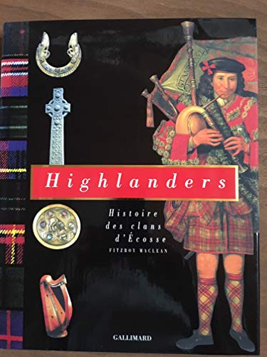 Histoire des clans écossais et symboliques 2 Highlanders : histoire des clans d'Ecosse