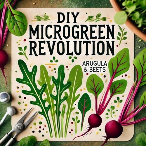 DIY Microgreen Revolution. Arugula and Beets Edition (Part Two)