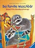 Bei Familie Waschbär. Krach im Kinderzimmer - Ursel Scheffler Marlies Rieper-Bastian 