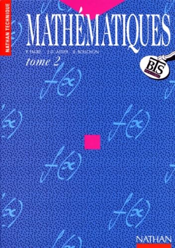 Mathematiques Bts Industriel. Tome 2, Geometrie, Algebre Lineaire, Probabilites