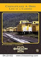 Chesapeake & Ohio Railway Series #30 C&O Life in a Caboose 0939487454 Book Cover