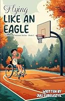 Flying Like an Eagle: The Soaring Athletes Series - Book 1 1967359776 Book Cover