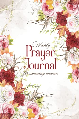 Prayer Journal for Women: A 52-Week Journey of Reflection, Gratitude