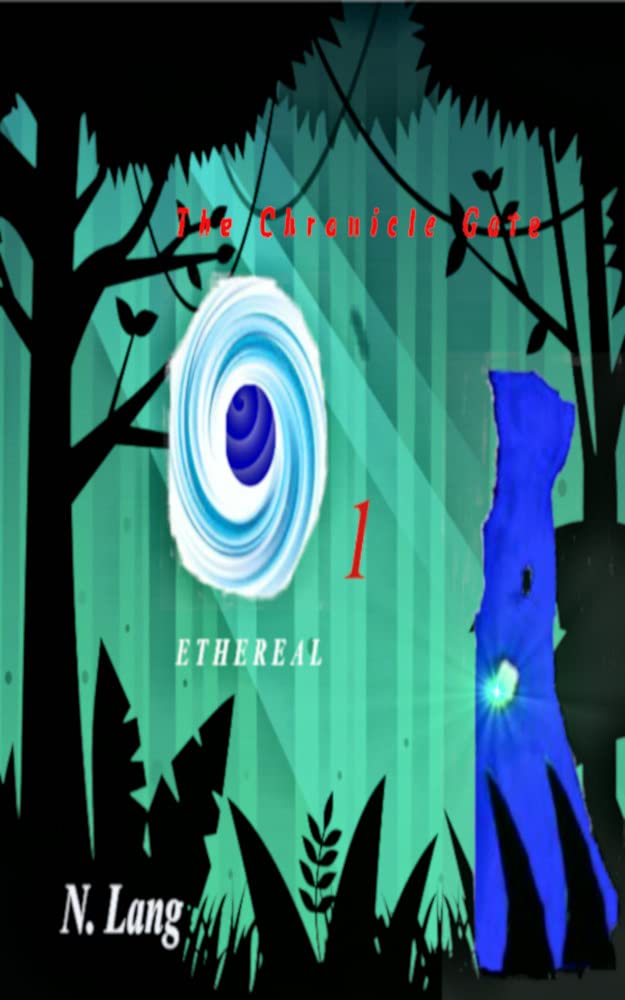 Ethereal (The Chronicle Gate Saga Book 1)