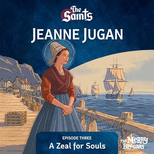 Jeanne Jugan: Episode Three