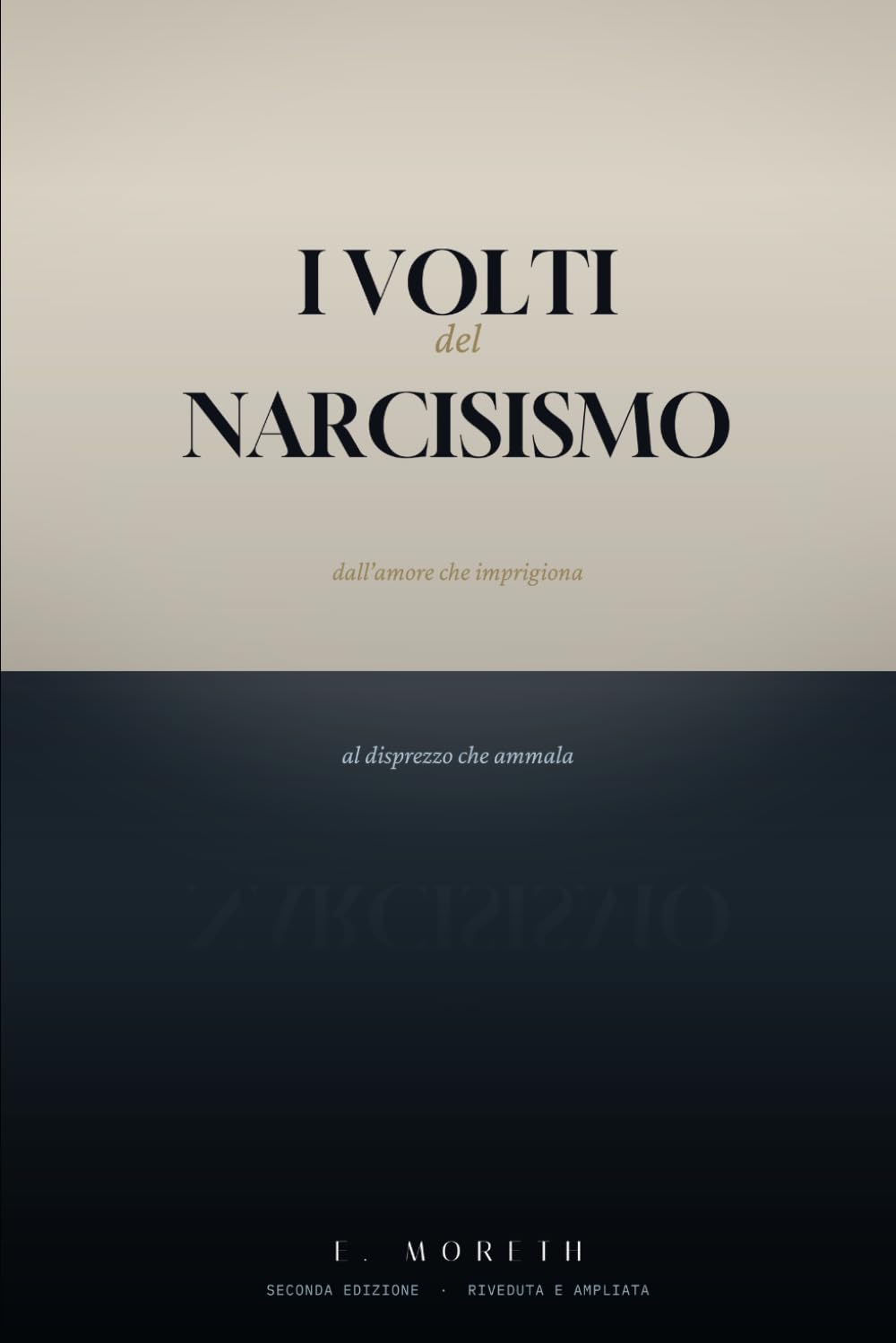 Il Volti del Narcisismo: dall´amore che imprigiona al disprezzo che ammala