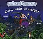¡Cómo mola tu escoba! (Castellano - A PARTIR DE 3 AÑOS - ÁLBUMES - Otros álbumes)