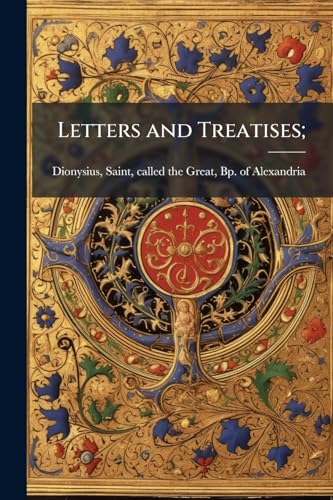 Letters and Treatises;