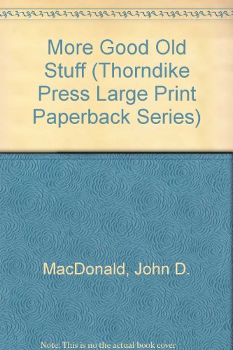 More Good Old Stuff (Thorndike Press Large Prin... 0816138532 Book Cover