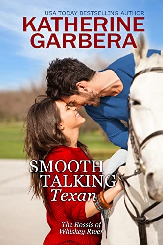 Smooth Talking Texan : A Best Friends-to-Lovers Cowboy Romance (The Rossis of Whiskey River Book 2)