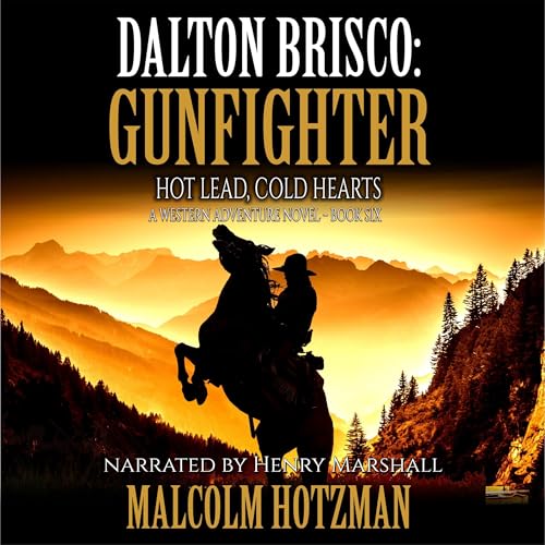 Page de couverture de Dalton Brisco: Gunfighter: Hot Lead, Cold Hearts