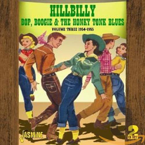 Vol. 3-1954-55-Hillbilly Bop Boogie & The Honky To...