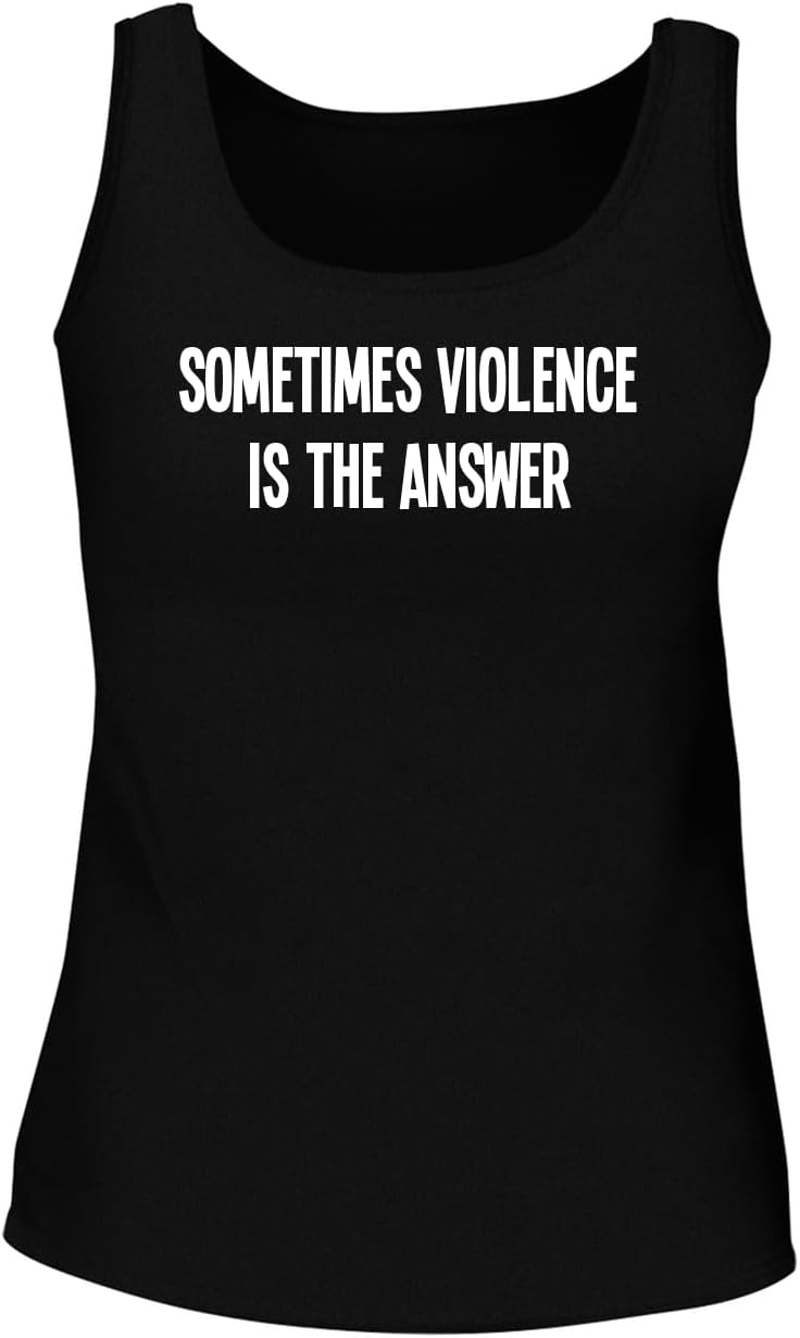 BH Cool Designs Sometimes Violence is The Answer - Women's Soft & Comfortable Tank Top CP05 Black