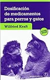 medicina para perros con sarna  DosificaciA³n de medicamentos para perros y gatos by KRAFT(1905-07-03)