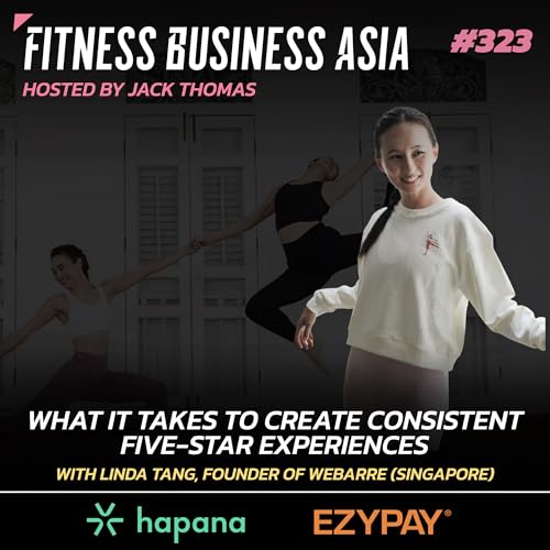 323. How to Create Consistent Five-Star Experiences, with Linda Tang of WeBarre