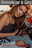  Féminisée par le Gang